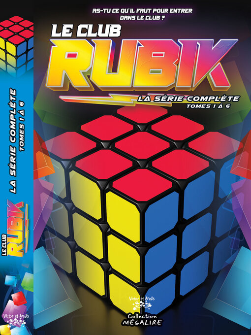 Title details for Le CLUB Rubik – La série complète Tomes 1-2-3-4-5-6 by Marie-Soleil Hébert - Available